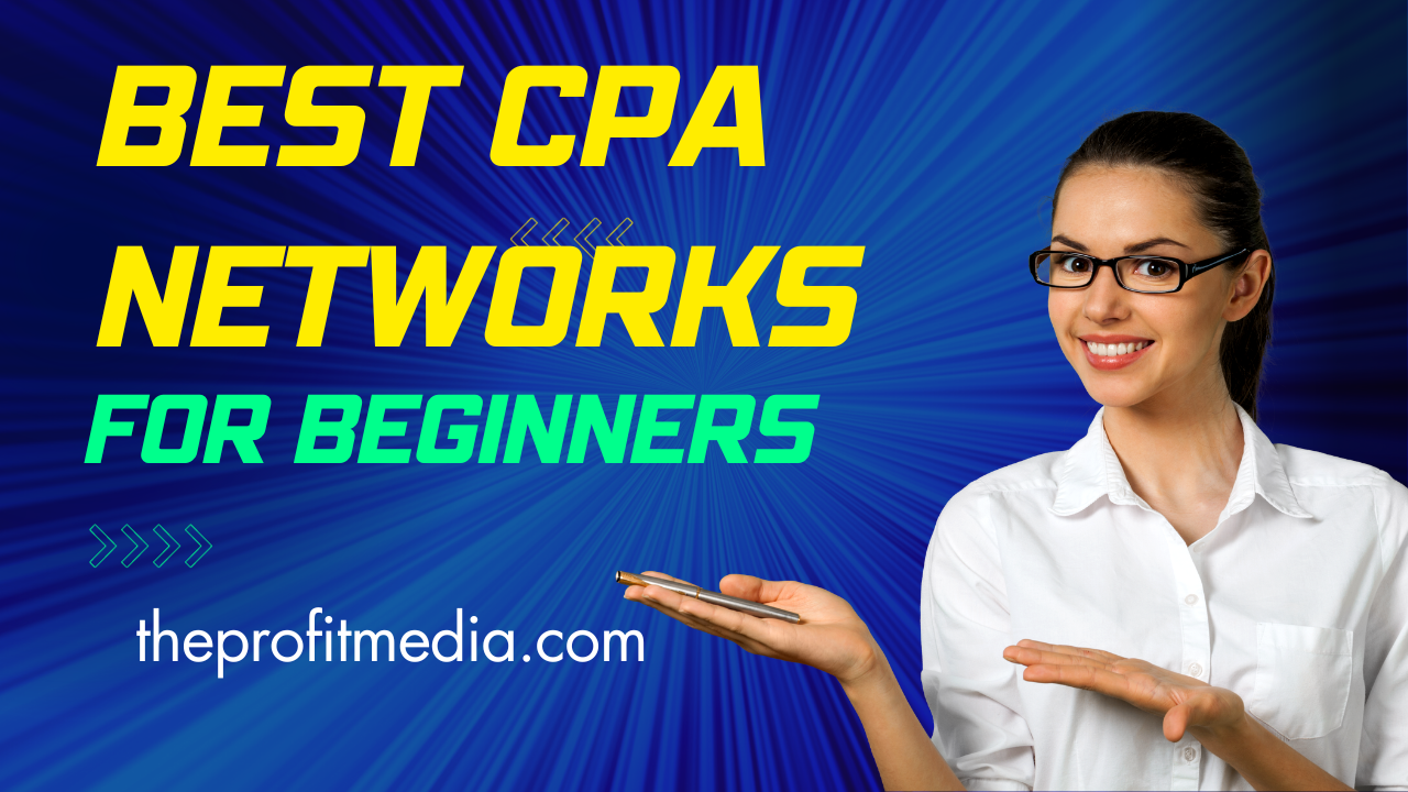 The Best CPA Networks for Beginners