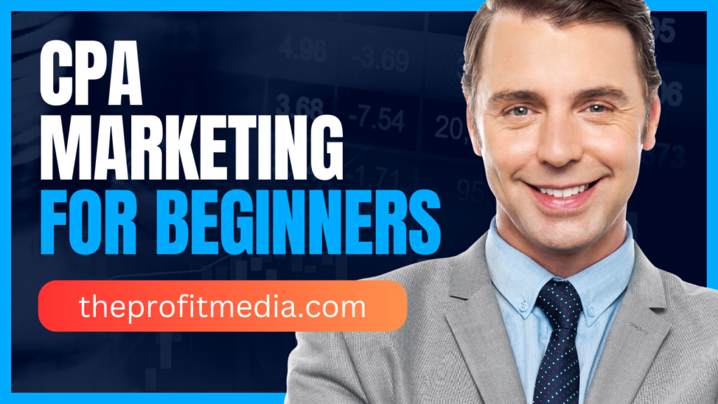 CPA Marketing for Beginners: A Step-by-Step Guide