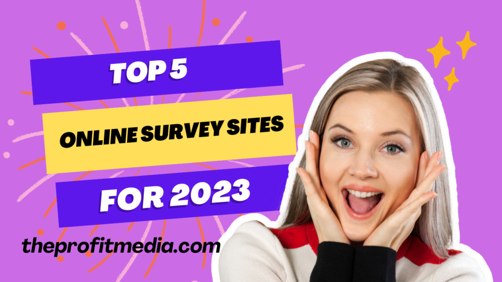 Top 5 Online Survey Sites for 2023