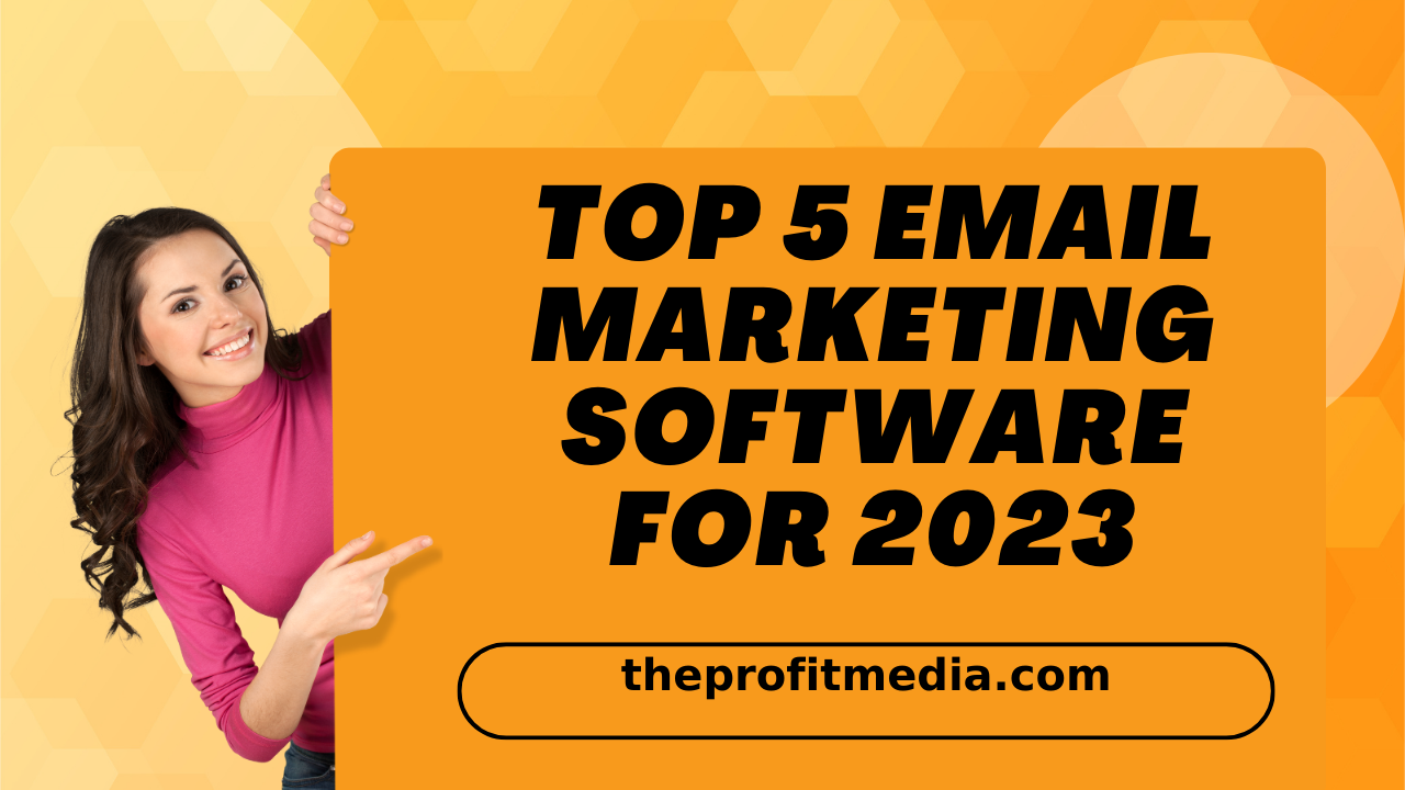 Top 5 Email Marketing Software for 2023