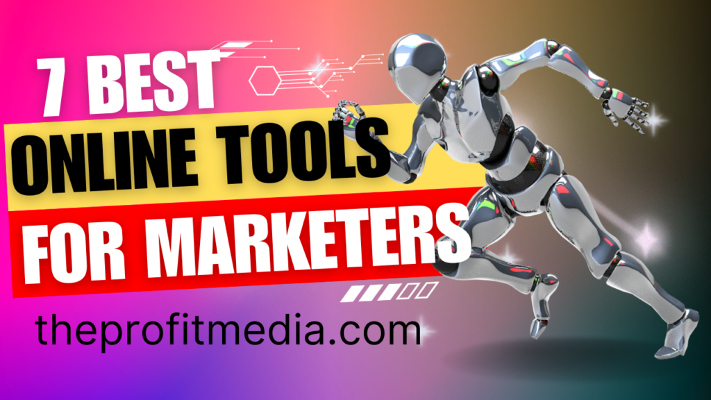 7 Best Online Tools for Marketer in 2023