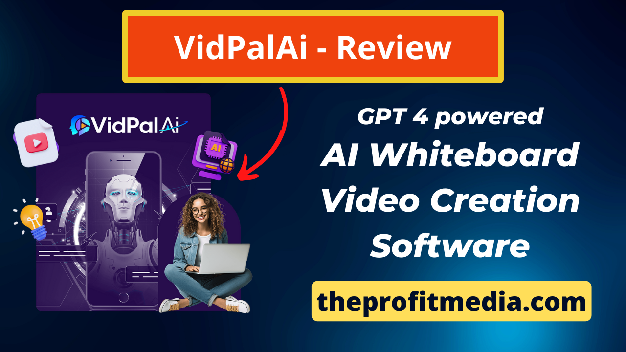 VidPalAi Review: A Revolutionary GPT-4-Powered Video Creation Software